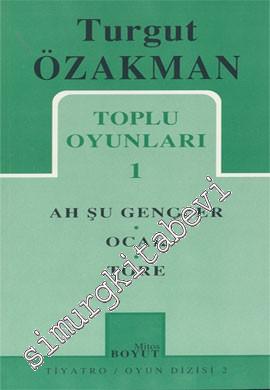 Toplu Oyunları 1: Ah Şu Gençler / Töre / Ocak -        1993