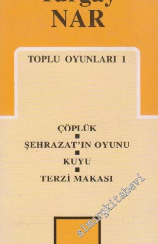 Toplu Oyunları 1: Çöplük / Şehrazat'ın Oyunu / Kuyu / Terzi Makası -        1997