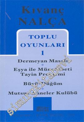 Toplu Oyunları 1: Dermeyan Masalı / Eşya ile Münasebeti Tayin Problemi / Büyü - Düğüm / Mutsuz Anneler Kulübü -