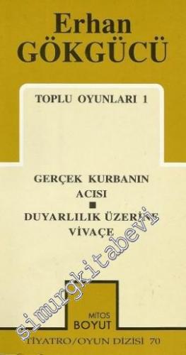 Toplu Oyunları 1: Gerçek Kurbanın Acısı / Duyarlılık Üzerine Vivace