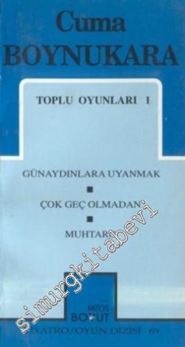 Toplu Oyunları 1: Günaydınlara Uyanmak / Çok Geç Olmadan Muhtaro -        1997