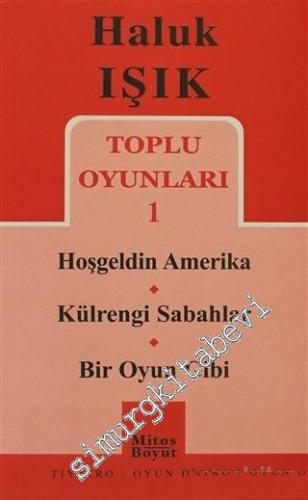 Toplu Oyunları 1: Hoşgeldin Amerika - Külrengi Sabahlar - Bir Oyun Gibi -