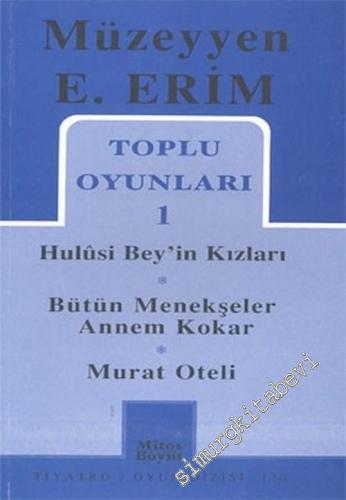 Toplu Oyunları 1: Hulusi Bey'in Kızları / Bütün Menekşeler Annem Kokar / Murat Oteli -        2004