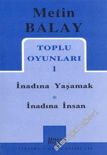 Toplu Oyunları 1: İnadına Yaşamak / İnadına İnsan -        2003