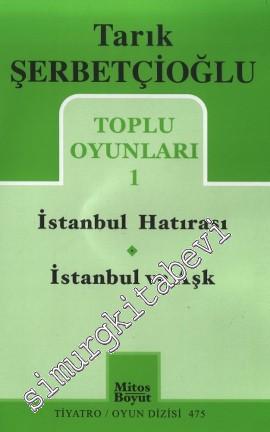 Toplu Oyunları 1: İstanbul Hatırası / İstanbul ve Aşk -