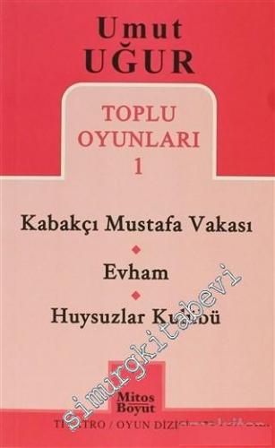 Toplu Oyunları 1: Kabakçı Mustafa Vakası - Evham - Huysuzlar Kulübü -