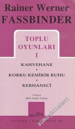 Toplu Oyunları 1: Kahvehane, Korku Kemirir Ruhu, Kerhaneci -        2002