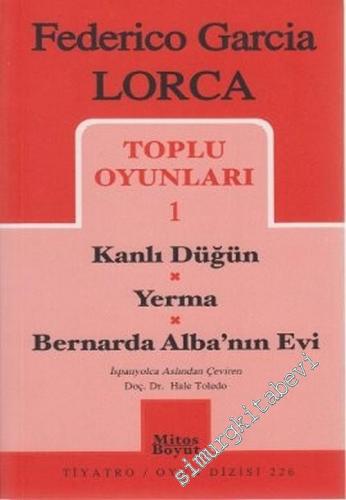 Toplu Oyunları 1: Kanlı Düğün, Yerma, Bernarda Alba'nın Evi -        2002