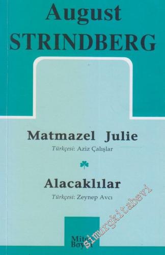Toplu Oyunları 1: Matmazel Julie - Alacaklılar -        2004