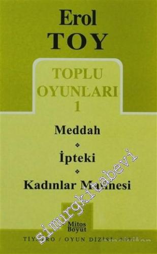 Toplu Oyunları 1: Meddah / İpteki / Kadınlar Matinesi -