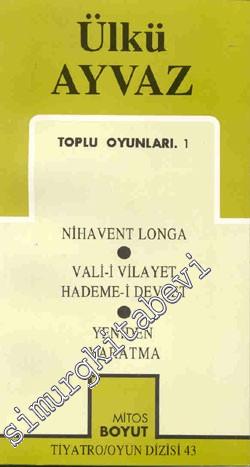 Toplu Oyunları 1: Nihavent Longa / Vali-i Vilayet Hadem-i Devlet / Yeniden Yaratma - İMZALI -