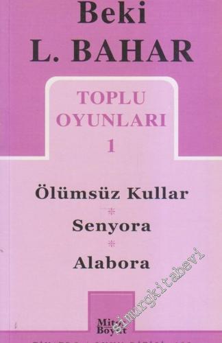 Toplu Oyunları 1: Ölümsüz Kullar - Senyora - Alabora -        2005