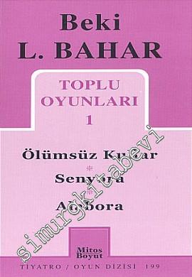 Toplu Oyunları 1: Ölümsüz Kullar - Senyora - Alabora -