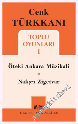Toplu Oyunları - 1 : Öteki Ankara Müzikali - Nakş-ı Zigetvar
