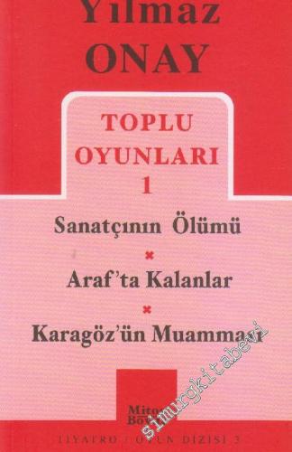 Toplu Oyunları 1: Sanatçının Ölümü / Arafta Kalanlar / Karagöz'ün Muamması -        2008
