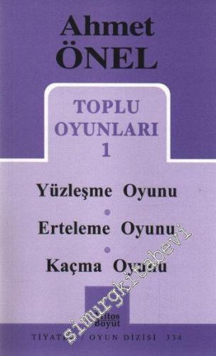 Toplu Oyunları 1: Yüzleşme Oyunu / Erteleme Oyunu / Kaçma Oyunu -