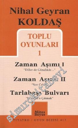 Toplu Oyunları 1 Zaman Aşımı 1: Diller de Günahkar / Zaman Aşımı 2: Son Celse / Tarlabaşı Bulvarı: Meydan'a Çıkmak -