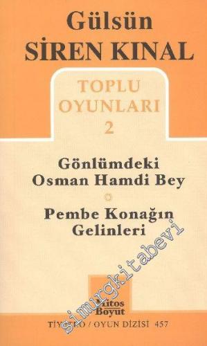 Toplu Oyunları 2: Gönlümdeki Osman Hamdi Bey - Pembe Konağın Gelinleri -