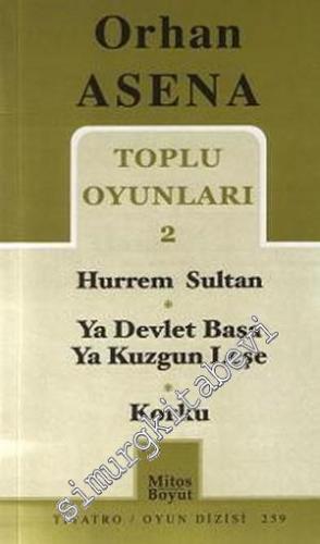Toplu Oyunları 2: Hürrem Sultan / Ya Devlet Başa Ya Kuzgun Leşe / Korku -