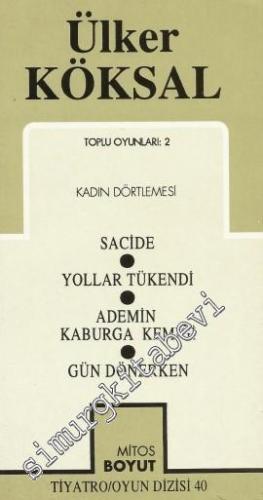 Toplu Oyunları 2: Sacide / Yolllar Tükendi / Ademin Kaburga Kemiği / Gün Dönerken -        1995