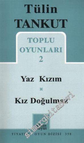 Toplu Oyunları 2: Yaz Kızım - Kız Doğulmaz -