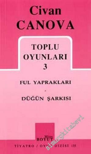 Toplu Oyunları 3: Ful Yaprakları, Düğün Şarkısı -        2002