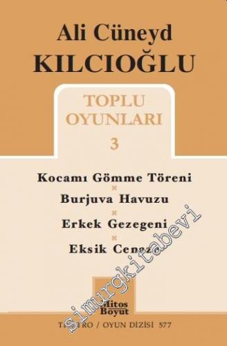 Toplu Oyunları 3 : Kocamı Gömme Töreni / Burjuva Havuzu / Erkek Gezegeni / Eksik Cenaze -        2017