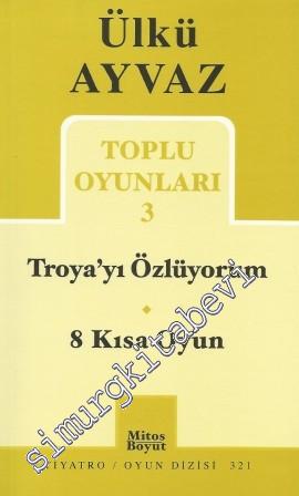 Toplu Oyunları 3: Troya'yı Özlüyorum - 8 Kısa Oyun -
