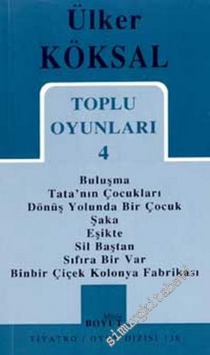Toplu Oyunları 4: Buluşma, Tata'nın Çocukları, Dönüş Yolunda Bir Çiçek