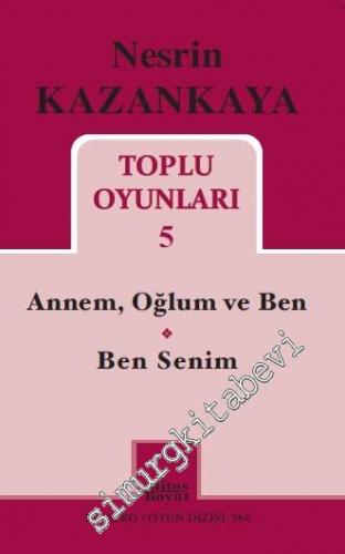 Toplu Oyunları 5: Annem, Oğlum ve Ben / Ben Senim -