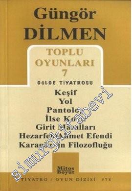 Toplu Oyunları 7: Gölge Tiyatrosu - Keşif, Yol, Pantolog, İlse Koch, Girit Masalları, Hezarhen Ahmet Efendi, Karagöz'ün Filozofluğu -