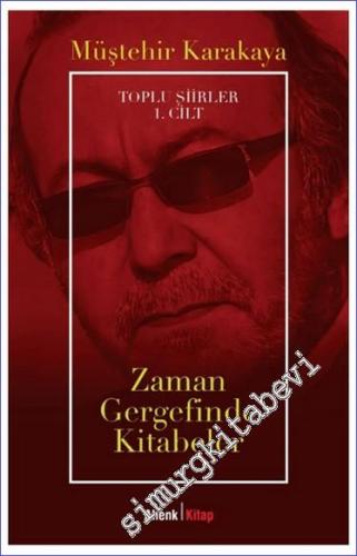 Toplu Şiirler 1. Cilt : Zaman Gergefinde Kitabeler -        2024