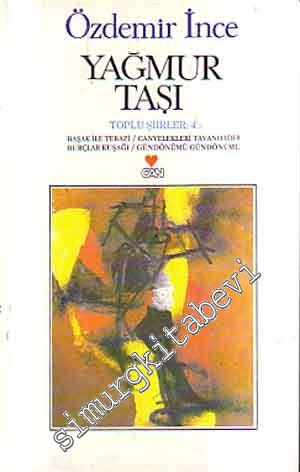 Toplu Şiirler 4: Yağmur Taşı -