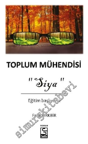 Toplum Mühendisi  “ Siya “  Eğitim Başlıyor -