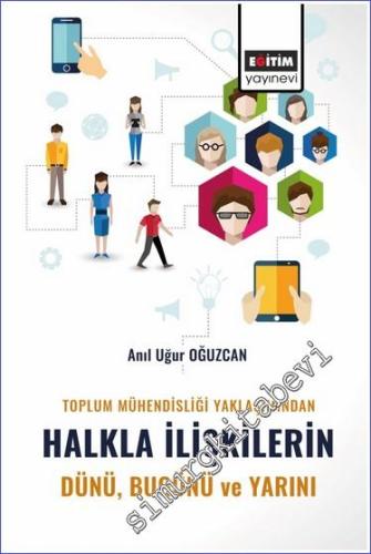 Toplum Mühendisliği Yaklaşımından Halkla İlişkilerin Dünü Bugünü - 202