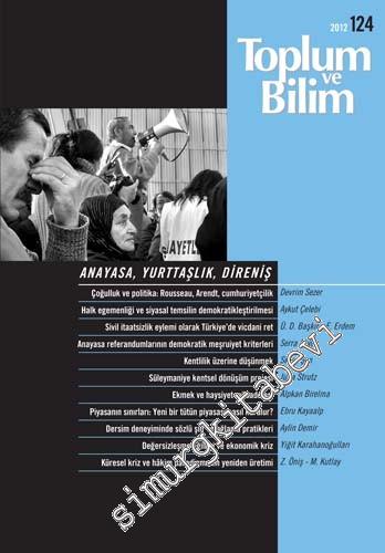 Toplum ve Bilim - Üç Aylık Dergi: Anayasa, Yurttaşlık ve Direniş - Sayı: 124