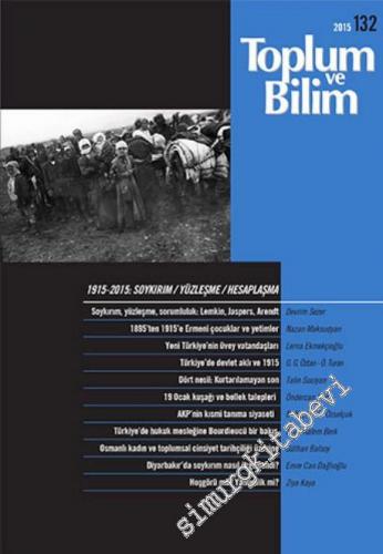 Toplum ve Bilim - Üç Aylık Dergi - Dosya: 1915 - 2015: Soykırım, Yüzleşme, Hesaplaşma - Sayı: 132