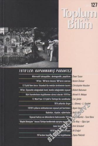 Toplum ve Bilim - Üç Aylık Dergi - Dosya: 1970'ler: Kapanmamış Parantez - Sayı: 127
