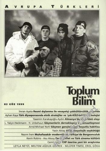 Toplum ve Bilim - Üç Aylık Dergi, Dosya: Avrupa Türkleri - Sayı: 82 Güz 1999