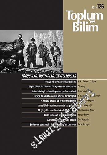 Toplum ve Bilim - Üç Aylık Dergi: Korucular, Muhtaçlar, Unutulmuşlar - Sayı: 126