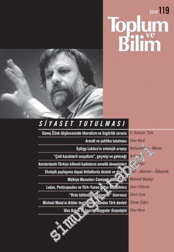 Toplum ve Bilim - Üç Aylık Dergi: Siyaset Tutulması - Sayı: 119