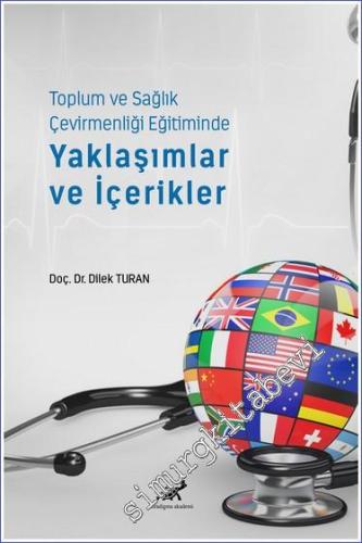 Toplum ve Sağlık Çevirmenliği Eğitiminde Yaklaşımlar ve İçerikler -        2023