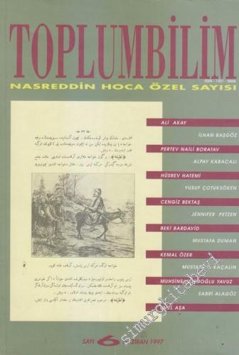 Toplumbilim Altı Aylık Dergi, Nasreddin Hoca Özel Sayısı - Sayı: 6      Haziran  1997