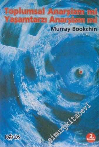 Toplumsal Anarşizm mi Yaşamtarzı Anarşizm mi -        2015