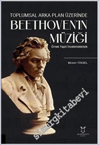Toplumsal Arka Plan Üzerinde Beethoven'ın Müziği Örnek Yapıt İncelemel