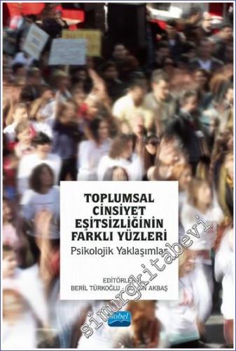 Toplumsal Cinsiyet Eşitsizliğinin Farklı Yüzleri : Psikolojik Yaklaşımlar -        2022