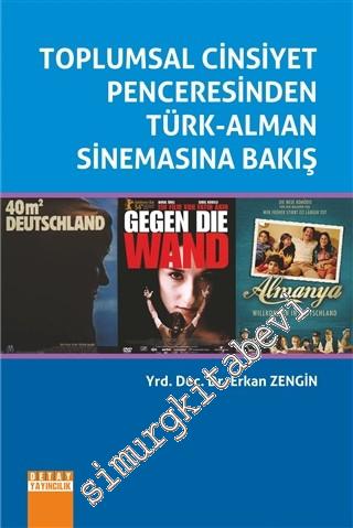 Toplumsal Cinsiyet Penceresinden Türk - Alman Sinemasına Bakış -