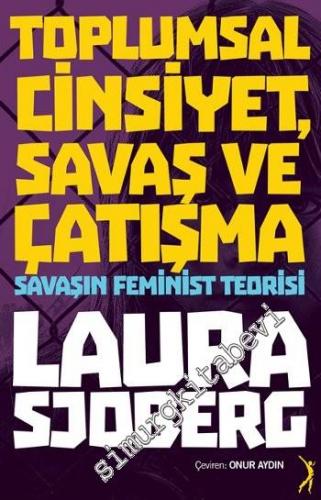 Toplumsal Cinsiyet, Savaş ve Çatışma: Savaşın Feminist Teorisi -        2015