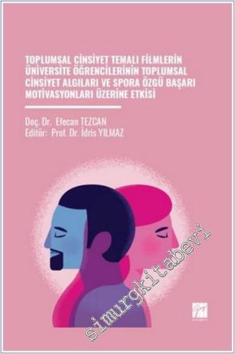 Toplumsal Cinsiyet Temalı Filmlerin Üniversite Öğrencilerinin Toplumsal Cinsiyet Algıları Ve Spora Özgü Başarı Motivasyonları Üzerine Etkisi -        2025