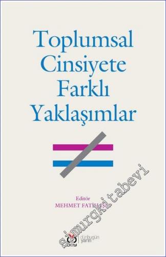 Toplumsal Cinsiyete Farklı Yaklaşımlar -        2022